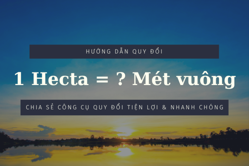 Quy đổi hecta sang mét vuông