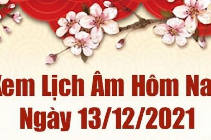 Lịch Âm Ngày 13/12/2021