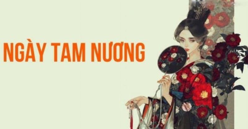 Ngày Tam Nương Tháng 7 Âm