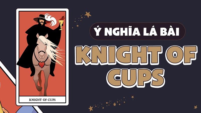 Knight of Cups Kết Hợp Lá Bài Khác