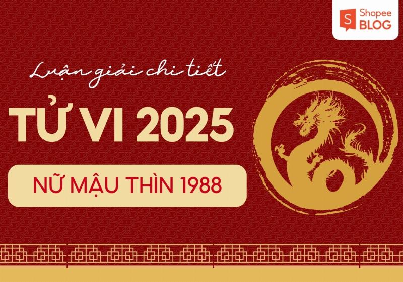 Tử vi tuổi Mậu Thìn 1988 nữ mạng