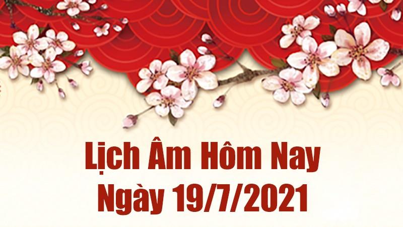 Lịch vạn niên ngày 19 tháng 7 năm 2021