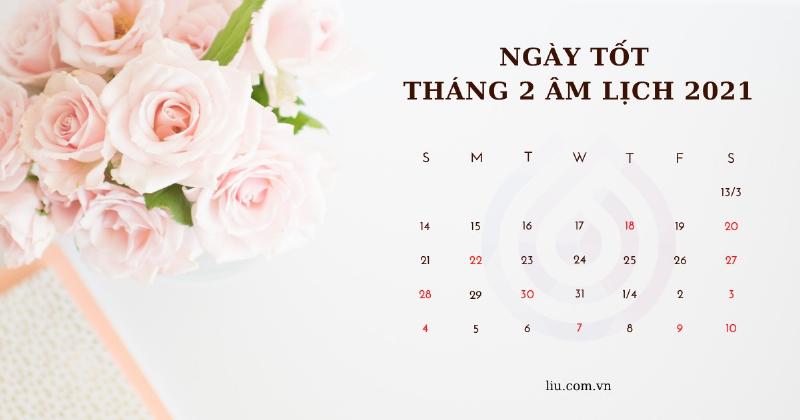 Xem Ngày Tốt Và Du Lịch Tháng 2 2021