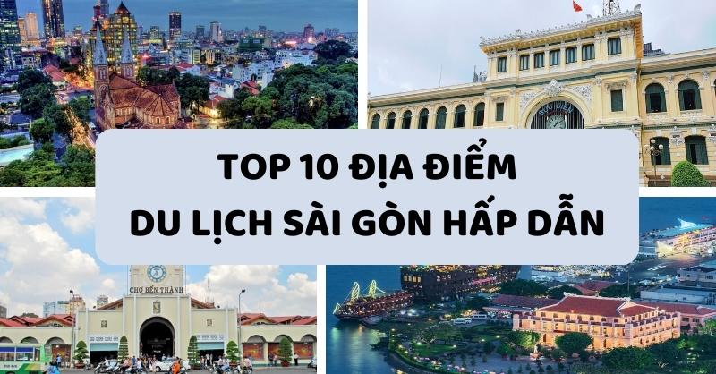 Điểm đến hấp dẫn Sài Gòn